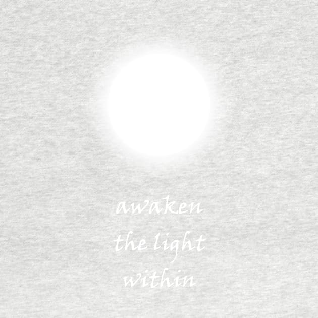 Awaken the Light Within - On the Back of by ShineYourLight